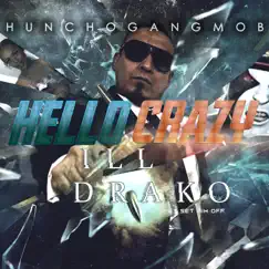 Hello Crazy - Single by Ill Drako album reviews, ratings, credits