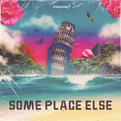 Some Place Else Song Lyrics