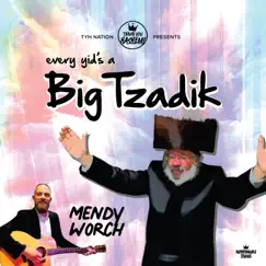 Every Yid's a Big Tzadik - Single by Thank You Hashem & Mendy Worch album reviews, ratings, credits