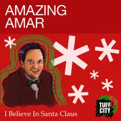 I Believe In Santa Claus - Single by Amazing Amar album reviews, ratings, credits
