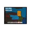 4 O'Clock In the Morning (feat. Yung Black) - Single album lyrics, reviews, download
