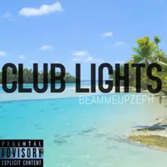 Club Lights - Single by Beammeupzeph album reviews, ratings, credits