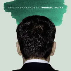 Turning Point - Single by Philipp Fankhauser album reviews, ratings, credits