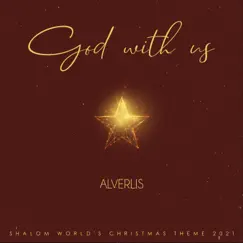 God with Us (Shalom World's Christmas Theme 2021) - Single by Alverlis album reviews, ratings, credits