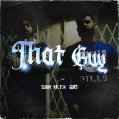 That Guy - Single by Sunny Malton, GUR3 & Offgrid album reviews, ratings, credits