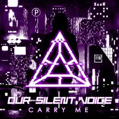 Carry Me - Single by Our Silent Voice album reviews, ratings, credits