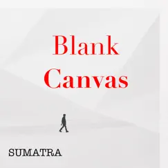 Blank Canvas - Single by Sumatra album reviews, ratings, credits