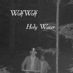 Holy Water - Single by Wolfwolf album reviews, ratings, credits