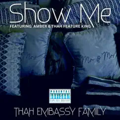 Show Me (feat. Amber & Thah Feature King) [Female Version] - Single by Thah Embassy Family album reviews, ratings, credits