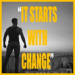It Starts With Change (feat. Virgil Music) - Single by MAKAVELI MOTIVATION album reviews, ratings, credits