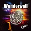 Wonderwall (Live) - Single album lyrics, reviews, download