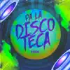 Pa la discoteca - Single album lyrics, reviews, download