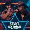 Dança da Roça (Ao Vivo) - Single album lyrics, reviews, download