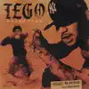 TEGO (feat. OhGeesy) - Single album lyrics, reviews, download