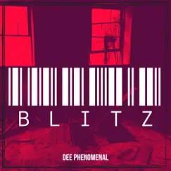 Blitz - Single by Dee Phenomenal album reviews, ratings, credits