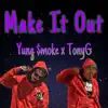 Make It Out (feat. TonyG) - Single album lyrics, reviews, download