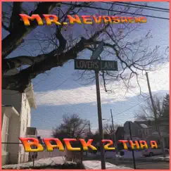 Back 2 Tha A - Single by Mr. Nevasaeno album reviews, ratings, credits