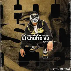 El Chuito v3 (El Comando Exclusivo) - Single by Odiseabeat album reviews, ratings, credits
