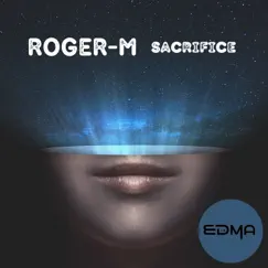 Sacrifice - Single by Roger-M album reviews, ratings, credits