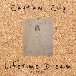 Lifetime Dream (Freestyle) - Single by Rhythm Rug album reviews, ratings, credits