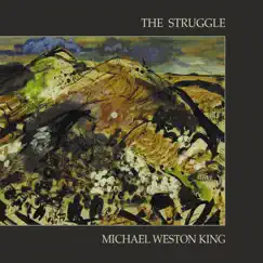 The Struggle by Michael Weston King album reviews, ratings, credits