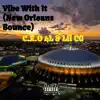 Vibe With It (New Orleans Bounce) - Single album lyrics, reviews, download