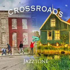Crossroads - Single by JAZZTONE album reviews, ratings, credits