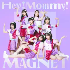 MAGNET - Single by Hey!Mommy! album reviews, ratings, credits