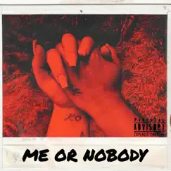 Me Or Nobody Song Lyrics