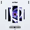 Dark Drive - Single album lyrics, reviews, download
