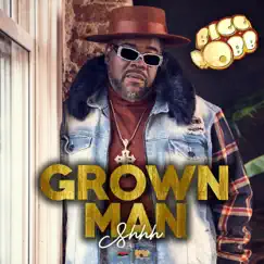 Grown Man Shhh - Single by Bigg Robb album reviews, ratings, credits