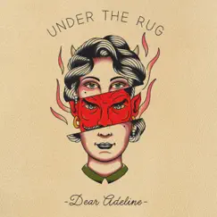 Dear Adeline - Single by Under The Rug album reviews, ratings, credits