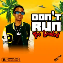 Don't Run - Single by Tre Loaded album reviews, ratings, credits