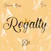 Royalty - Single (feat. DREA) - Single album lyrics, reviews, download