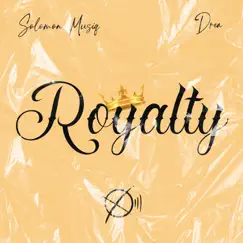 Royalty - Single (feat. DREA) - Single by Solomon Musiq album reviews, ratings, credits