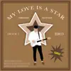 My Love Is a STAR - Single album lyrics, reviews, download