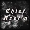 Chief Keef'n - Single album lyrics, reviews, download