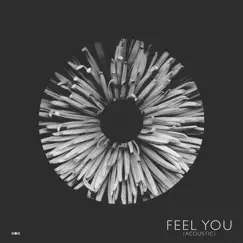 Feel You (Acoustic) - Single by Old Sea Brigade album reviews, ratings, credits
