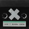 Don't Wanna Know (feat. Phyv3) - Single album lyrics, reviews, download