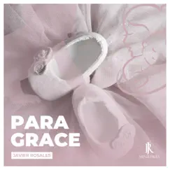 Para Grace - Single by Javier Rosales album reviews, ratings, credits