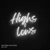 HIGHS & LOWS (feat. HYLEM) - Single album lyrics, reviews, download