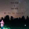 We Are the Universe - Single album lyrics, reviews, download