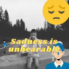 Sadness is Unbearable - Single by Psw5 academy album reviews, ratings, credits