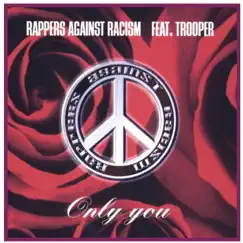 Only You - EP by Rappers Against Racism featuring Trooper album reviews, ratings, credits