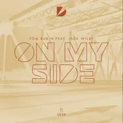 On My Side (feat. Jack Wilby) - Single by Tom Budin album reviews, ratings, credits