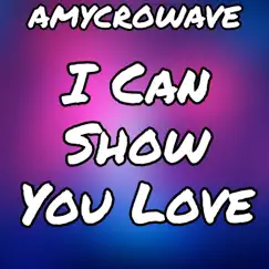 I Can Show You Love Song Lyrics