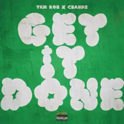 GET IT DONE (feat. Cbandz) - Single by YKM Rob album reviews, ratings, credits