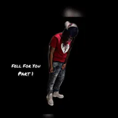 Fell For You, Pt. 1 - Single by Atm Twinn album reviews, ratings, credits