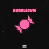 Bubblegum - Single album lyrics, reviews, download
