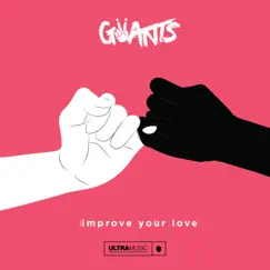 Improve Your Love - Single by Giiants album reviews, ratings, credits